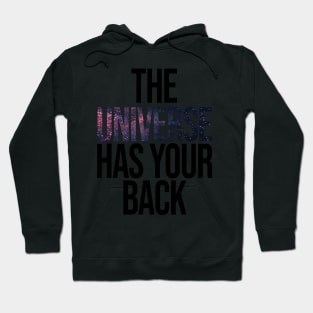 The Universe Has Your Back Hoodie